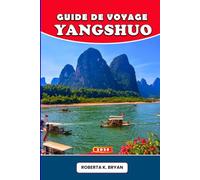 GUIDE DE VOYAGE YANGSHUO 2026: Le guide complet des fans et des voyageurs pour les Championnats du monde d'athlétisme Ultimate 2025 à Budapest : où ... festival d'athlétisme au monde comme un local