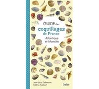 Guide des coquillages de France: Atlantique et Manche