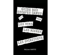 Guide des escapes games sur les vins, les bières et spiritueux: 2025