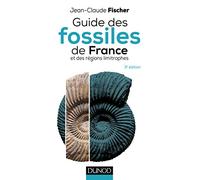 Guide des fossiles de France - 3e éd. - et des régions limitrophes (Hors Collection)