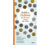 Guide Des Lichens De France - Lichens Des Roches (ebook)