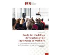 Guide des modalités d'évaluation et de soutenance de mémoire: En vue de l'obtention du diplôme de master professionnalisant de sage-femme de santé publique.