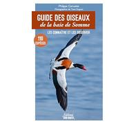 Guide des oiseaux de la baie de Somme: 110 espèces à découvrir, où les observer (Guide Nature)