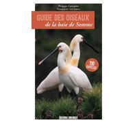Guide Des Oiseaux De La Baie De Somme (Guide Nature)