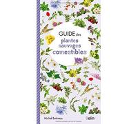 Guide des plantes sauvages comestibles