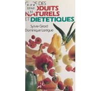 Guide Des Produits Naturels Et Diététiques (ebook)