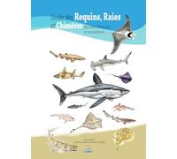 Guide des requins raies et chimères des côtes françaises et européennes