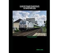 GUIDE DES TRAINS TOURISTIQUES DU DANEMARK 2026: Découvrez le Danemark en train : villes, côtes et incontournables culturels: 43 (The Train Traveler Series)