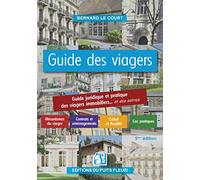 Guide des viagers: Guide juridique et pratique des viagers immobiliers...et des autres
