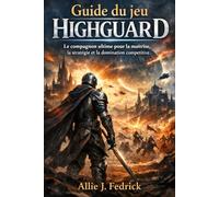Guide du jeu Highguard: Le compagnon ultime pour la maîtrise, la stratégie et la domination compétitive