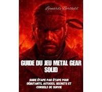 GUIDE DU JEU METAL GEAR SOLID: Guide du collectionneur de douleur fantôme