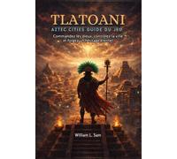 Guide du jeu Tlatoani : Aztec Cities: Commandez les dieux, contrôlez la ville et forgez un héritage éternel