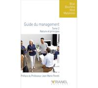 Guide du management: Tome 2, Nature et principes