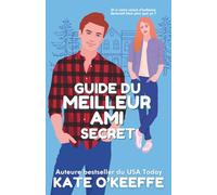 Guide du meilleur ami secret: Une comédie romantique pleine de douceur, de l’amitié à l’amour (Sœurs et cœurs)