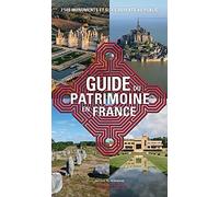 Guide du patrimoine en France: 2500 monuments et sites ouverts au public