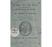 Guide Du Pèlerin Aux Tombeaux De St François De Sales Et De Ste Jeanne