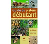 Guide du pisteur débutant: Reconnaître les traces et les empreintes d'animaux sauvages