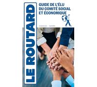Guide du Routard de l'élu du comité social et économique