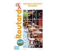 Guide Du Routard Restos Et Bistrots De Paris 2024/25 (ebook)
