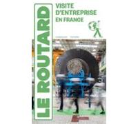 Guide Du Routard Visite Dentreprise En France (ebook)
