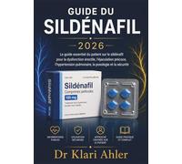 Guide du sildénafil 2026: Le guide essentiel du patient sur le sildénafil pour la dysfonction érectile, l’éjaculation précoce, l’hypertension pulmonaire, la posologie et la sécurité.