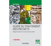 Guide du traitement des déchets: Réglementation et choix des procédés