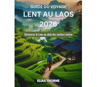 Guide du voyage lent au Laos 2026: Découvrez le Laos au-delà des sentiers battus