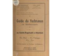 Guide Du Yachtsman En Méditerranée (2). De Saint-raphaël À Menton (ebo
