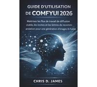 GUIDE D'UTILISATION DE COMFYUI 2026: Maîtrisez les flux de travail de diffusion stable, les invites et les lettres de recommandation pour une génération d'images IA fiable