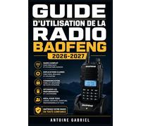 GUIDE D'UTILISATION DE LA RADIO BAOFENG 2026-2027: Une méthode axée sur la performance pour améliorer le flux de travail et la production