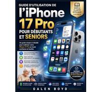 Guide d'utilisation de l'iPhone 17 Pro pour débutants et seniors