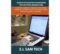 GUIDE D'UTILISATION DU MACBOOK PRO M5 POUR SENIORS 2026: La solution complète pour débutants : fonctionnalités intelligentes, accessibilité, astuces ... simples et sécurité sans effort au quotidien