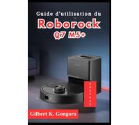 Guide d'utilisation du Roborock Q7 M5+ 2026