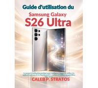 Guide d'utilisation du Samsung Galaxy S26 Ultra
