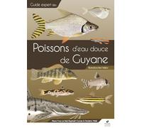 Guide expert des poissons d'eau douce de Guyane