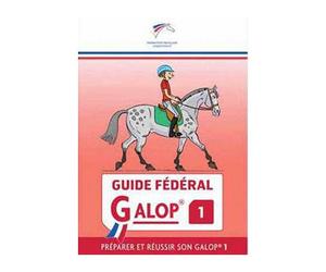 Guide Fédéral Galop® 1 - Ffe