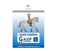 Guide Fédéral Galop® 2 - Ffe