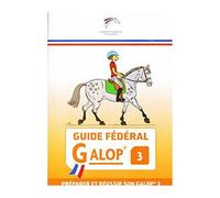 Guide Fédéral Galop® 3 - Ffe
