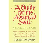 Guide for the Advanced Soul: A Book of Insight