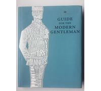 Guide for the Modern Gentleman