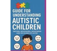 Guide For Understanding Autistic Children Emotional And Behavioral Und