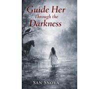 Guide Her Through the Darkness