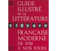 Guide Illustré De La Littérature Française Moderne De 1918 À Nos Jours