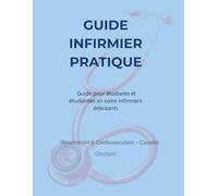 Guide infirmier pratique: Respiratoire & Cardiovasculaire - Canada