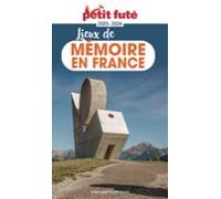 Guide Lieux De Mémoire En France 2025 Petit Futé (ebook)