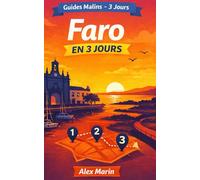 Guide malin : Faro en 3 jours: Le plan prêt à l’emploi pour tout voir sans exploser ton budget (cartes, parcours, bons plans) (Guides Malins- 3 jours)