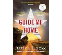 Guide Me Home: 3 (Highway 59 by Attica Locke)