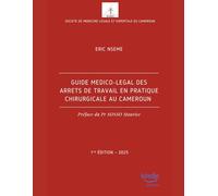 GUIDE MEDICO-LEGAL DES ARRÊTS DE TRAVAIL EN PRATIQUE CHIRURGICALE AU CAMEROUN