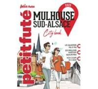 Guide Mulhouse 2025 Petit Futé: Sud-alsace (ebook)