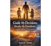 Guide my Decisions Steady my Emotions (GrandpaDad)